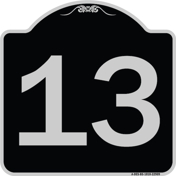 Sign with Number 13 Heavy-Gauge Aluminum Architectural Sign, 18" x 18", BS-1818-22909